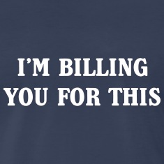 Image = I-m-billing-you-for-this-630
